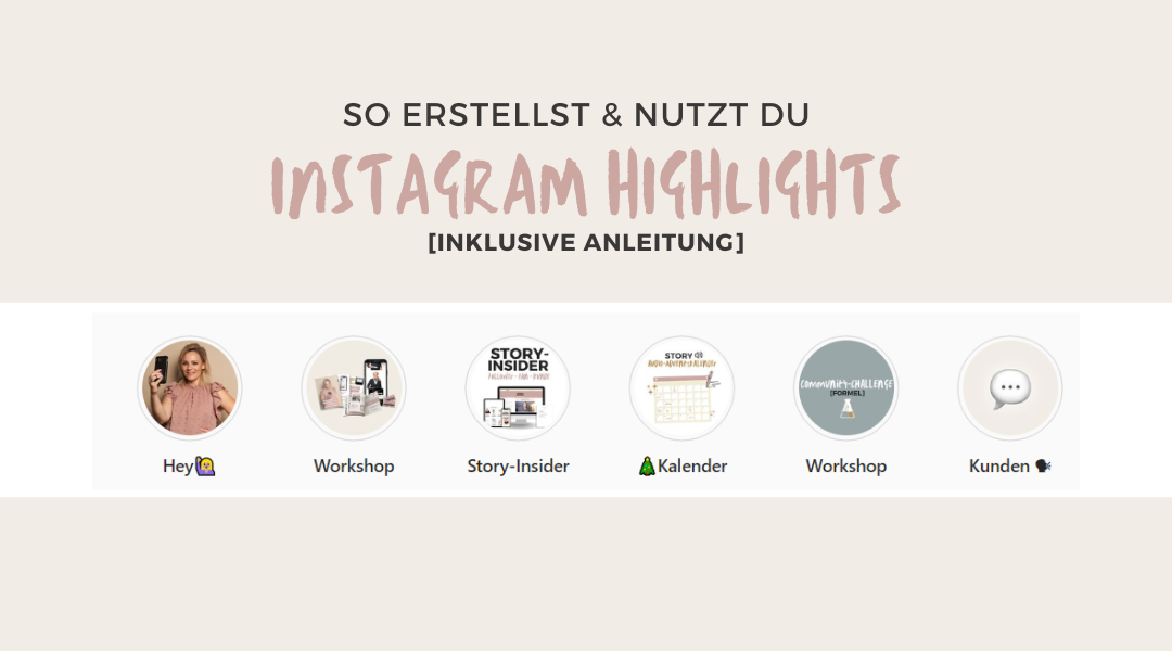 So erstellst & nutzt du Instagram Highlights richtig (inklusive Anleitung!)